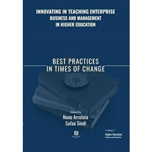 Innovating in Teaching Enterprise, Business and Management in Higher Education. Best Practices in Times of Change, Paperback - *** imagine