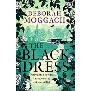 Black Dress. By the author of The Best Exotic Marigold Hotel, Hardback - Deborah Moggach imagine
