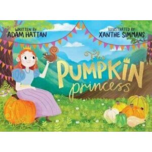 Pumpkin Princess, Paperback - Adam Hattan imagine