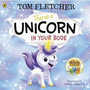 There's a Unicorn in Your Book, Paperback - Tom Fletcher imagine