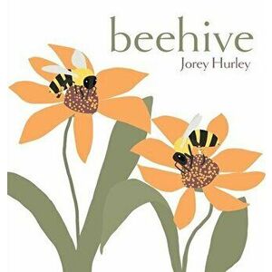 Beehive, Hardcover - Jorey Hurley imagine