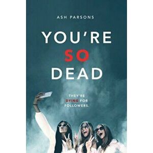 You're So Dead, Paperback - Ash Parsons imagine