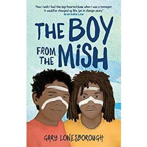 Boy from the Mish, Paperback - Gary Lonesborough imagine