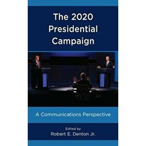 2020 Presidential Campaign. A Communications Perspective, Paperback - *** imagine