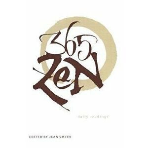 365 Zen: Daily Readings, Paperback - Jean Smith imagine