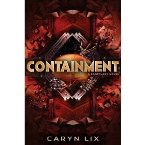 Containment, Paperback - Caryn LIX imagine