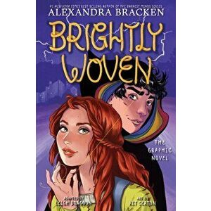 Brightly Woven: The Graphic Novel, Hardcover - Alexandra Bracken imagine