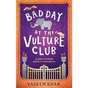 Bad Day at the Vulture Club: Baby Ganesh Agency Book 5, Paperback - Vaseem Khan imagine