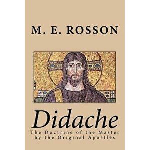Didache -The Doctrine of the Master by the Original Apostles, Paperback - Twelve Apostles imagine