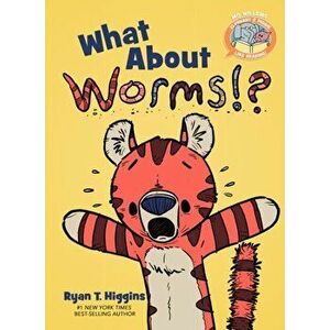 What about Worms!? (Elephant & Piggie Like Reading!), Hardcover - Ryan T. Higgins imagine