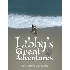 Libby's Great Adventures, Paperback - Pat Harvey imagine