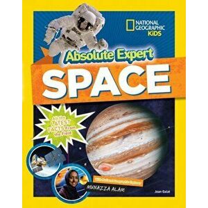 Absolute Expert: Space: All the Latest Facts from the Field, Hardcover - Joan Marie Galat imagine
