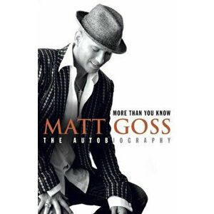 More Than You Know, Paperback - Matt Goss imagine