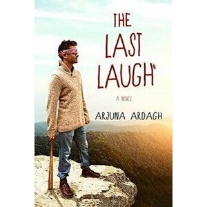 The Last Laugh, Paperback - Arjuna Ardagh imagine