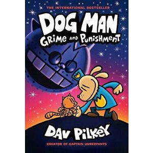 Dog Man: Grime and Punishment: From the Creator of Captain Underpants (Dog Man #9), Volume 9, Hardcover - Dav Pilkey imagine