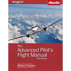 The Advanced Pilot's Flight Manual, Paperback - William K. Kershner imagine