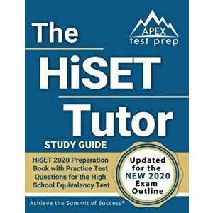 The HiSET Tutor Study Guide: HiSET 2020 Preparation Book with Practice Test Questions for the High School Equivalency Test: [Updated for the New 20, P imagine