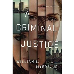 A Criminal Justice, Paperback - William L. Myers imagine