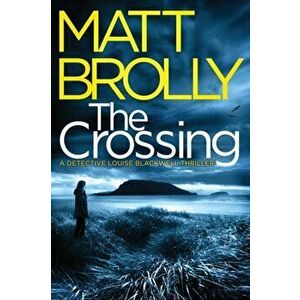 The Crossing, Paperback - Matt Brolly imagine