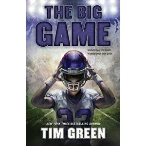 The Big Game, Paperback - Tim Green imagine