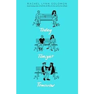 Today Tonight Tomorrow, Hardcover - Rachel Lynn Solomon imagine