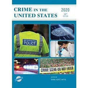 Crime in the United States 2020, Hardcover - Shana Hertz Hattis imagine