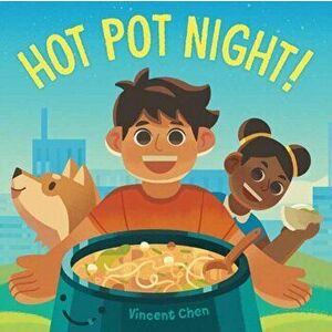 Hot Pot Night!, Hardcover - Vincent Chen imagine