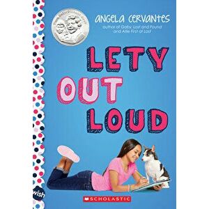 Lety Out Loud: A Wish Novel, Paperback - Angela Cervantes imagine