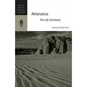 Athanasius, Paperback - Harpercollins Spiritual Classics imagine