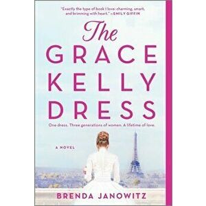 The Grace Kelly Dress, Paperback - Brenda Janowitz imagine
