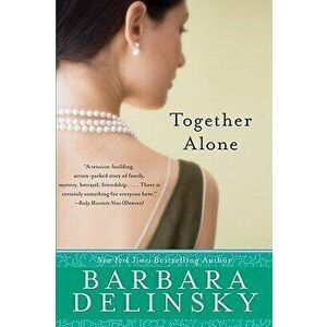 Together Alone, Paperback - Barbara Delinsky imagine