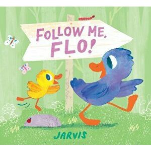 Follow Me, Flo!, Hardcover - Jarvis imagine