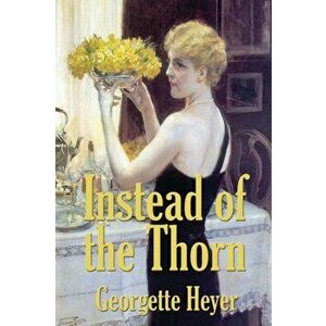 Instead of the Thorn by Georgette Heyer, Paperback - Georgette Heyer imagine