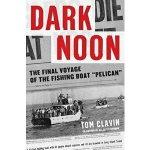 Dark Noon, Paperback - Tom Clavin imagine