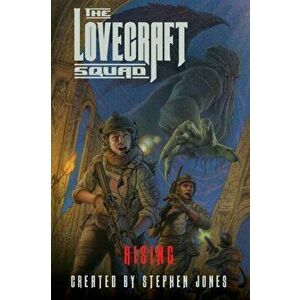 The Lovecraft Squad: Rising, Paperback - Stephen Jones imagine