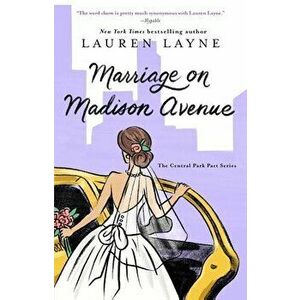 Marriage on Madison Avenue, Paperback - Lauren Layne imagine
