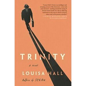 Trinity, Paperback - Louisa Hall imagine