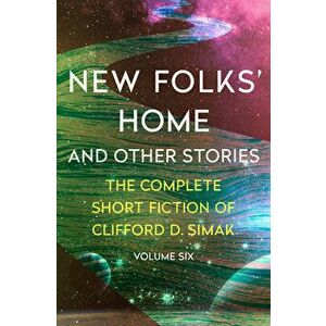New Folks' Home: And Other Stories, Paperback - Clifford D. Simak imagine
