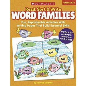 Read, Sort & Write: Word Families: Fun, Reproducible Activities with Writing Pages That Build Essential Skills, Paperback - Pamela Chanko imagine