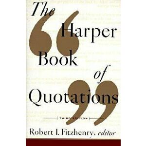 The Harper Book of Quotations Revised Edition, Paperback - Robert I. Fitzhenry imagine