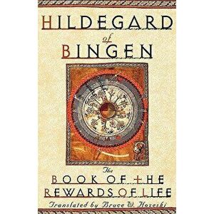 The Book of the Rewards of Life: Liber Vitae Meritorum, Paperback - Hildegard of Bingen imagine