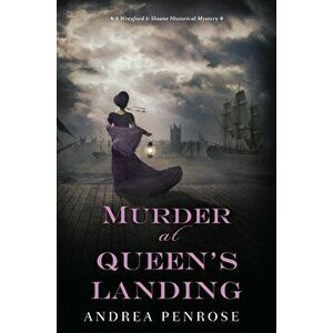 Murder at Queen's Landing, Hardcover - Andrea Penrose imagine
