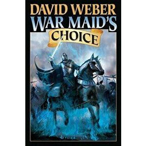 War Maid's Choice, Paperback - David Weber imagine