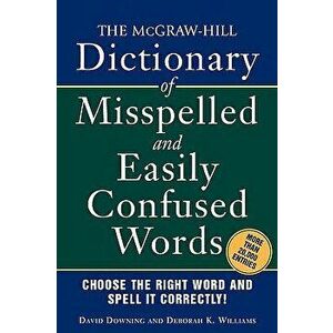 The McGraw-Hill Dictionary of Misspelled and Easily Confused Words, Paperback - Downing David imagine
