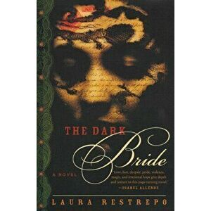 The Dark Bride, Paperback - Laura Restrepo imagine