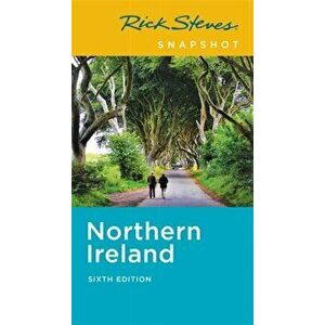 Rick Steves Snapshot Northern Ireland, Paperback - Rick Steves imagine