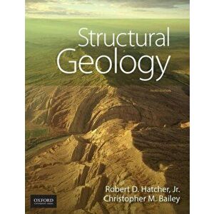 Structural Geology: Principles, Concepts, and Problems, Hardcover - Robert D. Hatcher Jr imagine