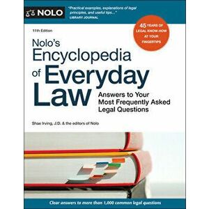 Nolo's Encyclopedia of Everyday Law: Answers to Your Most Frequently Asked Legal Questions, Paperback - Shae Irving imagine