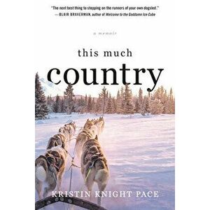 This Much Country, Paperback - Kristin Knight Pace imagine