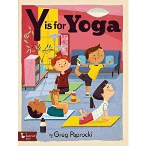 Y Is for Yoga, Hardcover - Greg Paprocki imagine